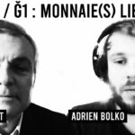 Duo 5 / BITCOIN / Ğ1 : MONNAIE(S) LIBRE(S) ?  / Adrien Bolko & Pierre Noizat