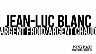 JEAN-LUC BLANC / ARCHIPEL 17 / ARGENT FROID/ARGENT CHAUD