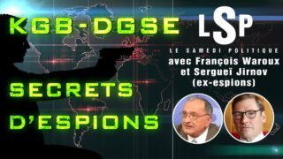 KGB – DGSE : Au cœur des services secrets – Sergueï Jirnov & François Waroux ds Le Samedi Politique