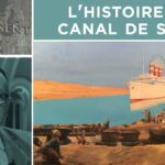 L’histoire du canal de Suez – Passé-Présent n°301 – TVL