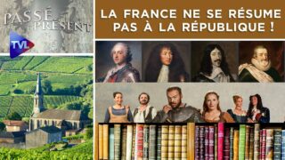 Passé-Présent n°303 : La France ne se résume pas à la République