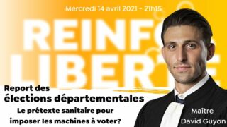 Reinfo-Libertés: Maître David Guyon et le prétexte sanitaire pour imposer les machines à voter