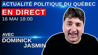 16 mai 2021 – Actualité Politique Du Québec en Direct