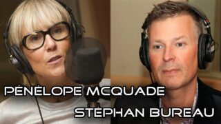 ActuQc : Pénélope McQuade avec Stéphan Bureau – Possible entrevue avec Didier Raoult à venir!!