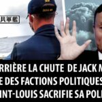 Derrière la chute de Jack Ma, la guerre des factions en Chine – Saint-Louis sacrifie sa police