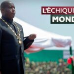 L’ECHIQUIER MONDIAL. Burundi : nouveau président, vrai faux changement ?