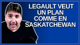 Legault veut un plan comme en Saskatchewan.