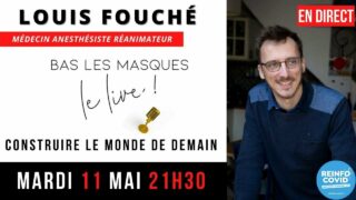 #LIVE4 RDV mardi 11 Mai 21h30 avec le docteur Louis Fouché