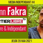 🥊 MEDIA INDÉPENDANT #4 🎥 Quartier Libre TV 🗣 Johann FAKRA 📆 20-05-2021 ⏰ 21h00