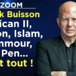 Patrick Buisson : Vatican II, Macron, Islam, Zemmour, Le Pen… il dit tout ! – Le Zoom – TVL