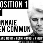 Proposition 1 / DÉBAT / LA MONNAIE DU BIEN COMMUN / Philippe Derruder, Ariane Tichit et Henri Kotobi