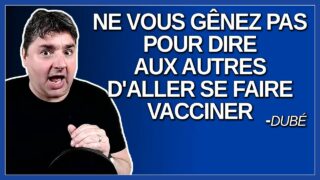 Dubé demande à la population de ne pas se gêner pour dire aux autres d’aller se faire vacciner.