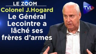 Le Général Lecointre a lâché ses frères d’armes – Le Zoom – Colonel Jacques Hogard – TVL