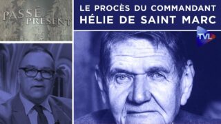 Le procès du commandant Hélie de Saint Marc – Passé-Présent n°309 – TVL
