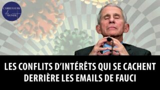 Les conflits d’intérêts qui se cachent derrière les emails de Fauci