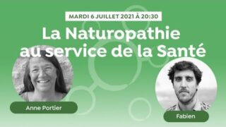 La Naturopathie au service d’une Santé globale (Anne Portier, présidente OMNES)