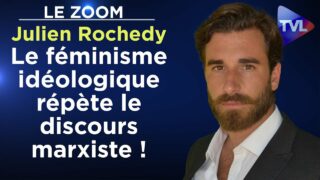 «Le féminisme idéologique répète le discours marxiste !» – Le Zoom – Julien Rochedy – TVL