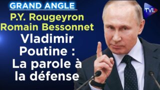 Vladimir Poutine : La parole à la défense – Le Zoom avec Pierre-Yves Rougeyron / Romain Bessonnet