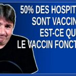 50% des hospitalisés sont vaccinés. Est-ce que le vaccin fonctionne. Arruda répond.