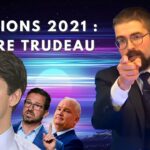Élections 2021 : Battre Trudeau [EN DIRECT]
