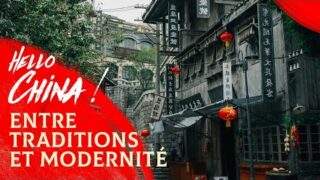 Hello China! Entre traditions et modernité