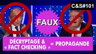 Culture et Société – Décryptage et « fact checking » = propagande