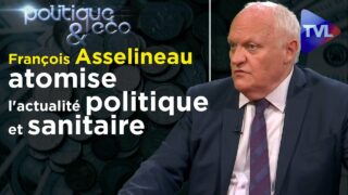 François Asselineau (UPR) atomise l’actualité politique et sanitaire – Politique & Eco n°310 – TVL