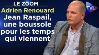 Jean Raspail, une boussole pour les temps qui viennent – Le Zoom – Adrien Renouard – TVL