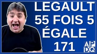 Legault dit que 55 X 5 = 171