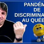 Pandémie de discriminations au Québec