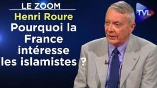 Pourquoi la France intéresse les islamistes ? – Le Zoom – Henri Roure – TVL