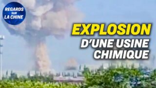 Une usine chimique liée à l’armée chinoise explose en Chine ; Chine : une nouvelle loi maritime
