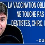 La vaccination obligatoire ne touche pas les dentistes, chiro, physio. Dit Dubé