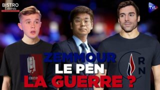 Le Pen – Zemmour : la guerre ? – Bistro Libertés – TVL