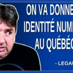 On va donner une identité numérique au québécois. Dit Legault