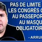 Pas de limite dans les congrès grâce au passeport et le masque sont obligatoires.Dit Arruda