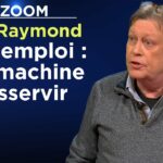 Pôle emploi : une machine à asservir – Le Zoom – Jean-Pierre Raymond – TVL