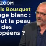 Privilège blanc : qui veut la peau des Européens ? – Le Zoom – François Bousquet – TVL