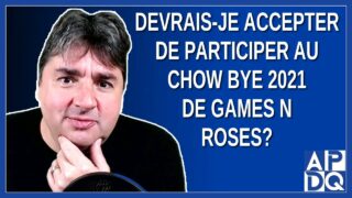 Devrais-je participer au Chow bye 2021 de Games N Roses