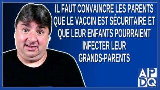 Faut convaincre les parents que le vaccin est sécuritaire pour leur enfants
