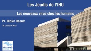 Les Jeudis de l’IHU – Les nouveaux virus chez les humains – Pr. Didier Raoult