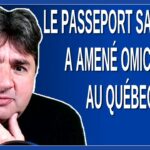 C’est le passeport sanitaire qui a amené omicron au Québec, les victimes sont les non vaccinés