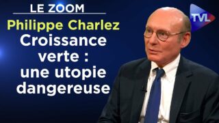Croissance verte : une utopie dangereuse – Le Zoom – Philippe Charlez – TVL