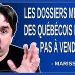 Les dossiers médicaux des québécois ne sont pas à vendre. Dit Marissal