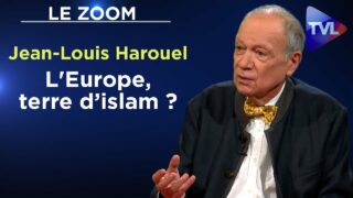 L’Europe, terre d’islam ? – Zoom – Jean-Louis Harouel – TVL