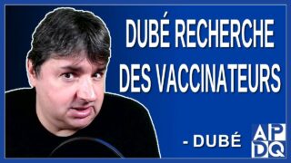 Offre d’emploi Dubé recherche des vaccinateurs