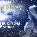 Zoom spécial Noël – Thibaud Dubois : Nos beaux Noël de France
