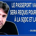 18 janvier le passeport vaccinal sera requis pour entrer à la SQDC et la SAQ. Dit Dubé