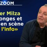 Mensonges et mises en scène de «l’info» – Le Zoom – Olivier Milza – TVL