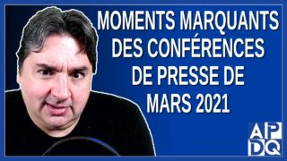 Moments marquants des conférences de presse de mars 2021 au Québec